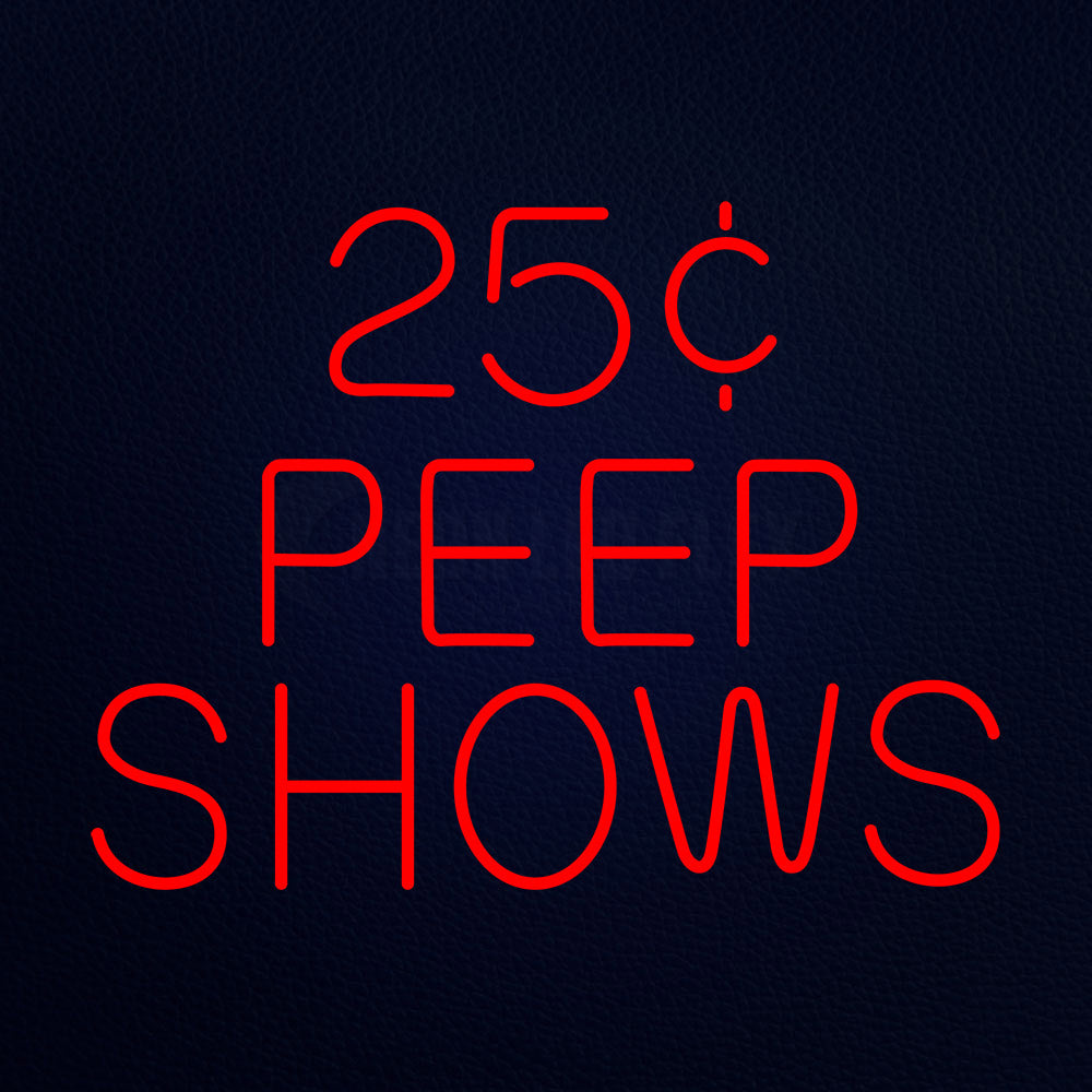 25 Peep Shows Neon Flex Sign