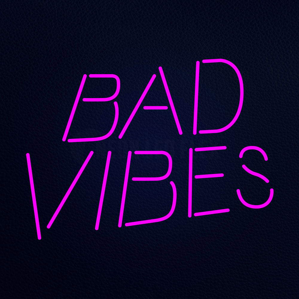 Bad Vibes Neon Flex Sign