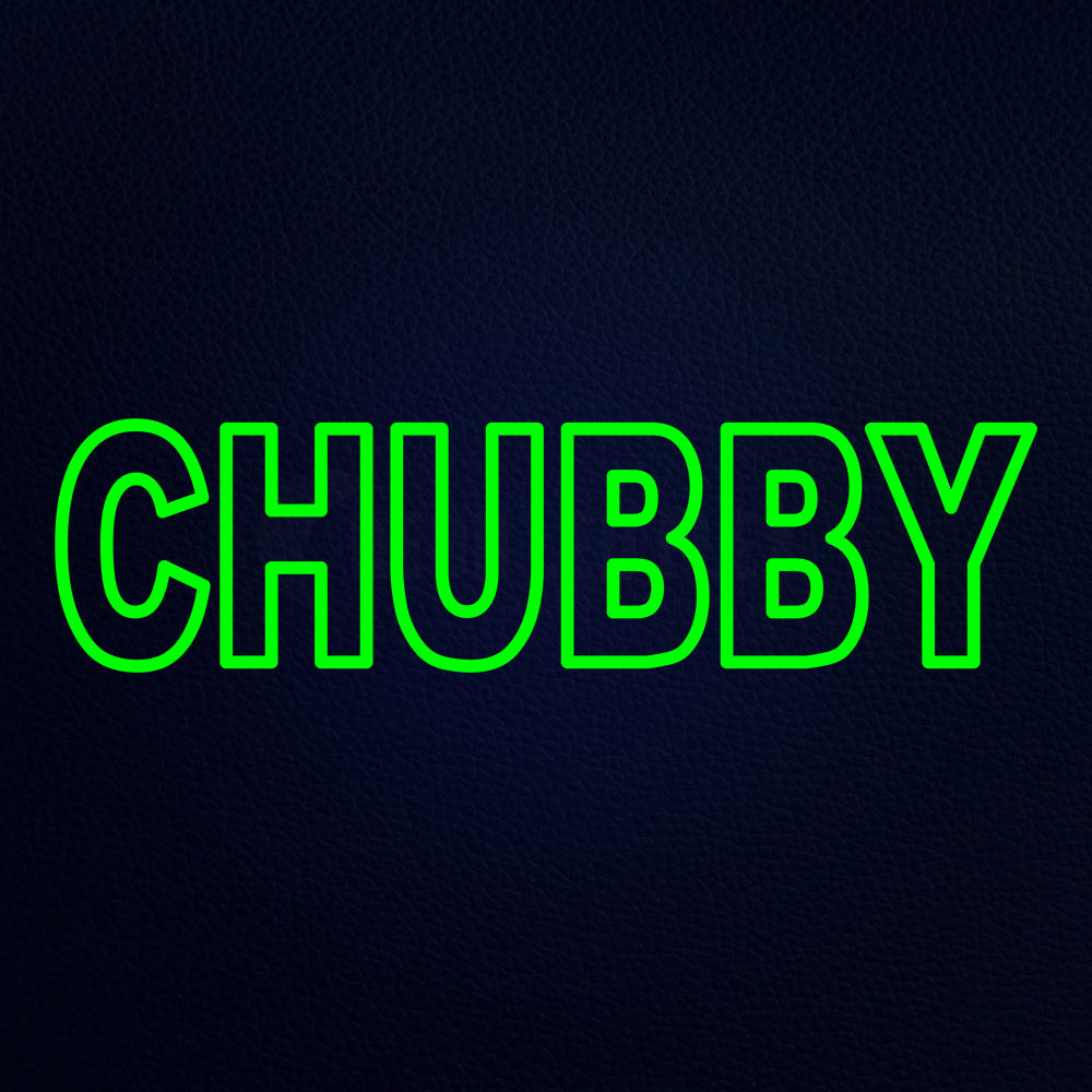 Chubby Neon Flex Sign