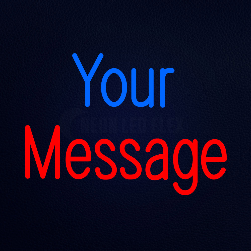 Custom Your Message Neon Flex Sign