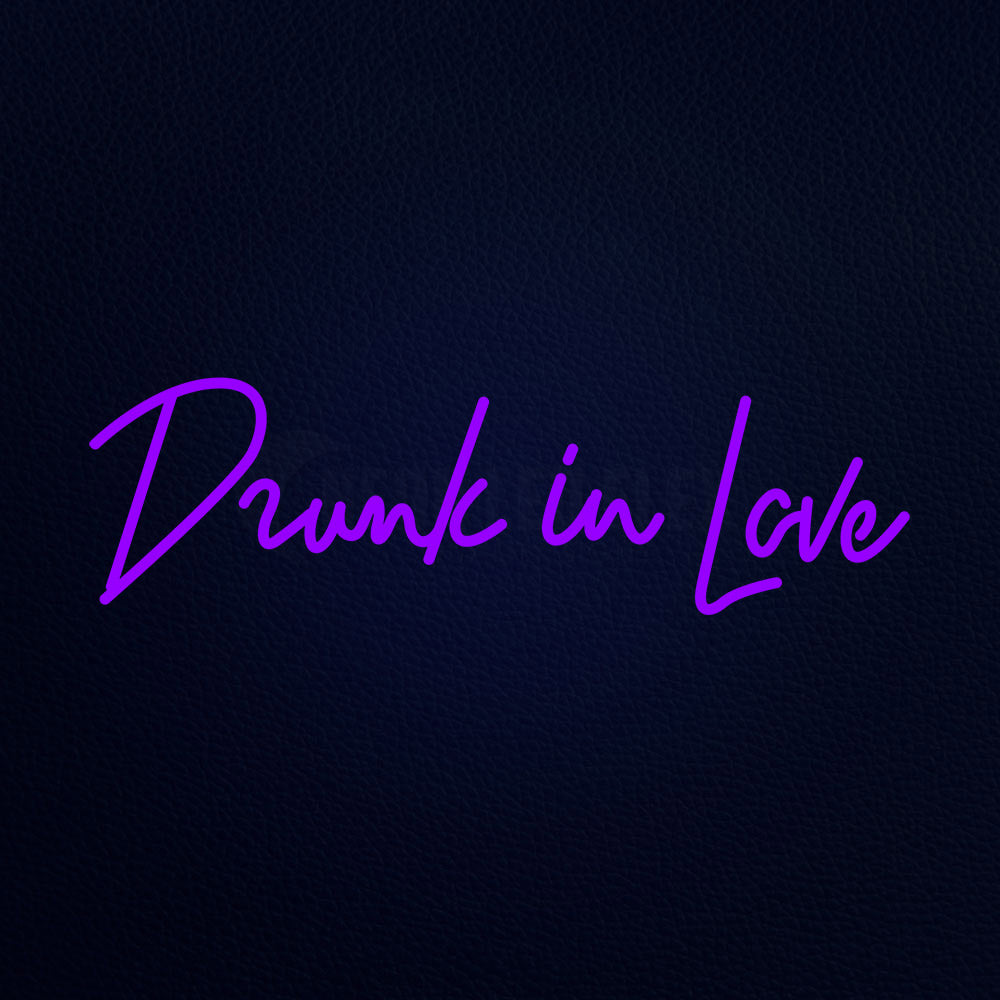 Drunk In Love Neon Flex Sign