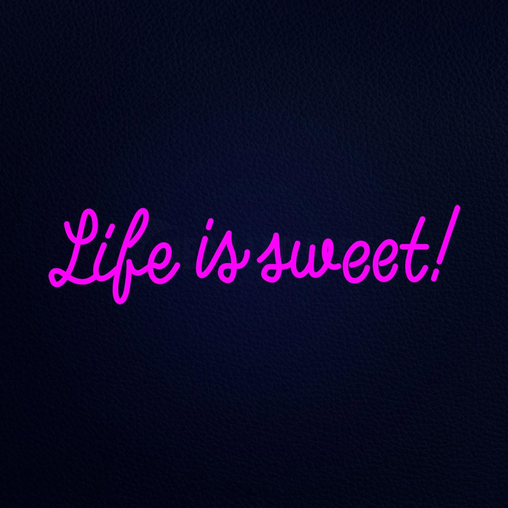 Life is Sweet Neon Sign