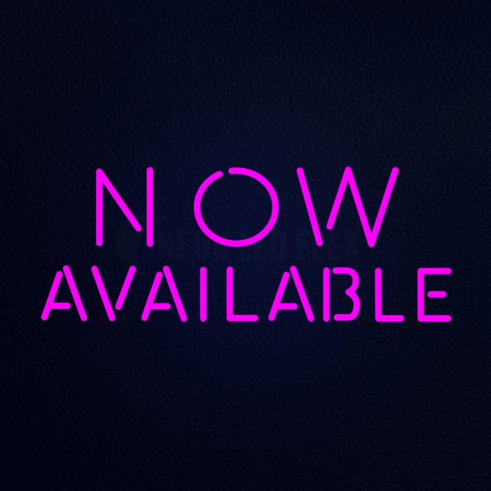 Now Available Neon Flex Sign