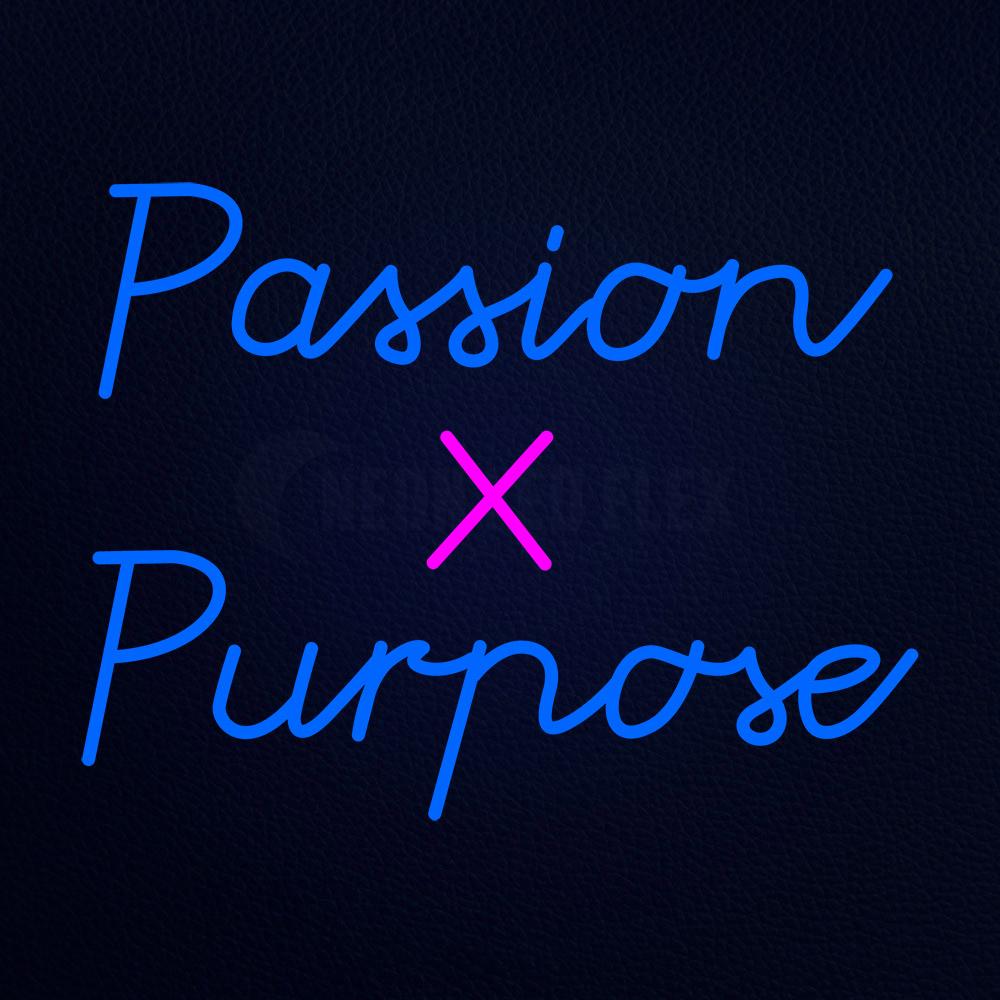 Passion X Purpose Neon Flex Sign