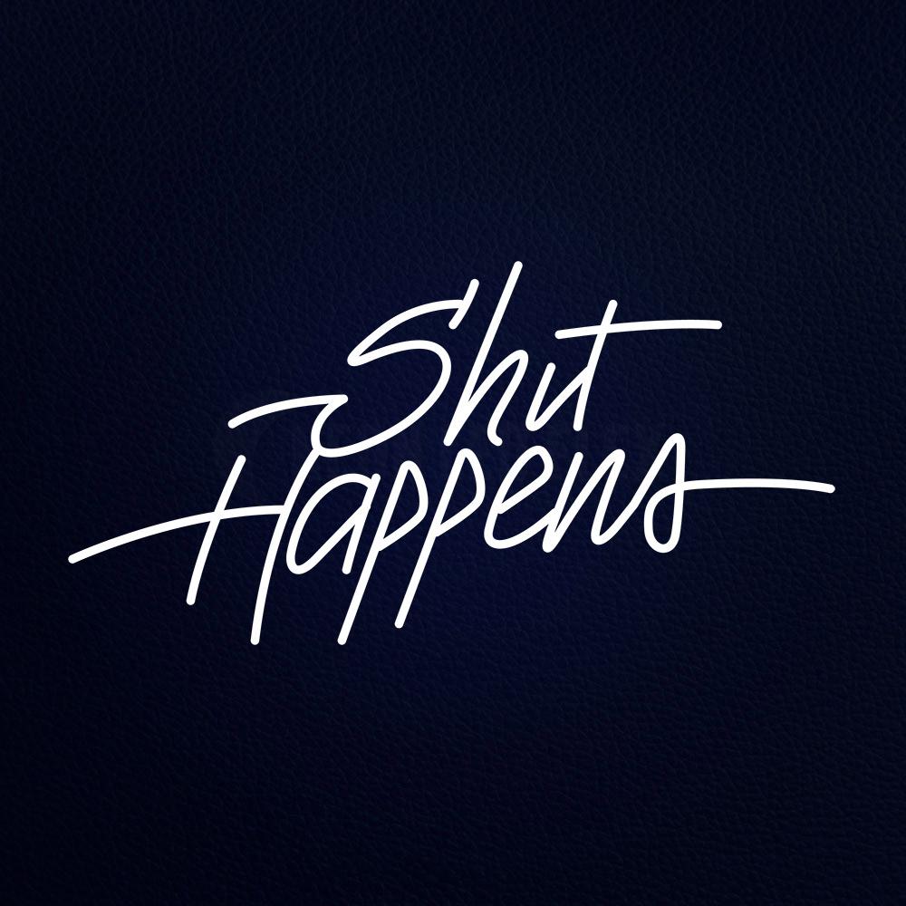 Shit Happens Neon Flex Sign