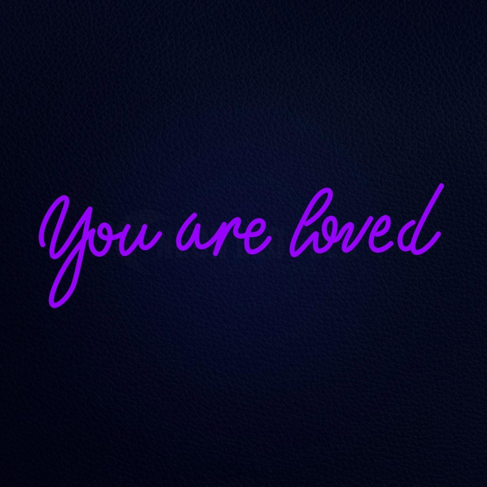 You Are Loved Neon Flex Sign