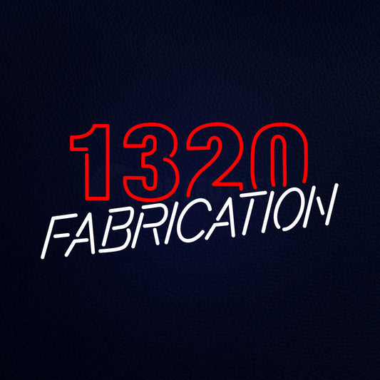 1320 Fabrication Neon Flex Sign