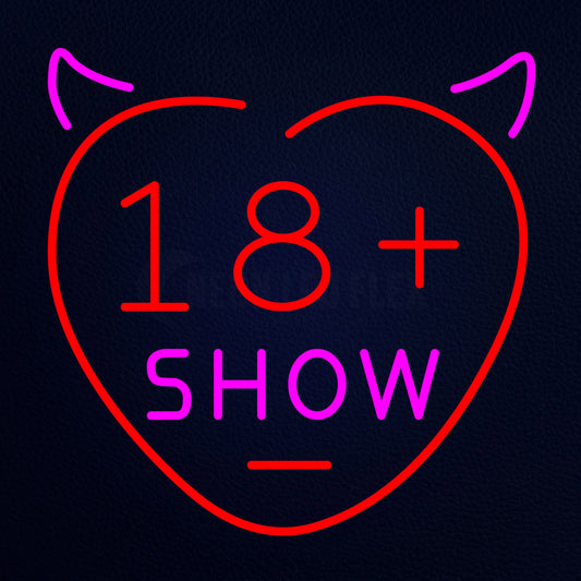 18 Show Neon Flex Sign