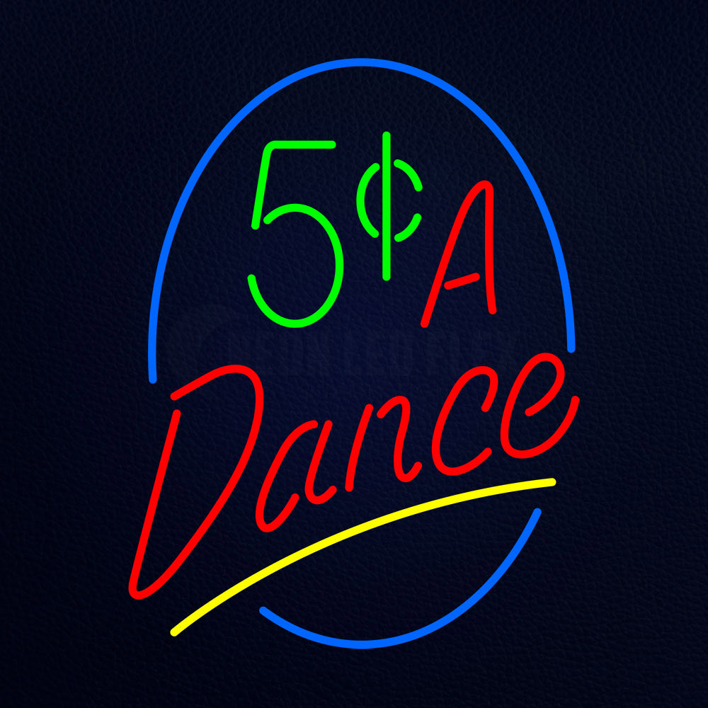 5 Cents A Dance Neon Flex Sign