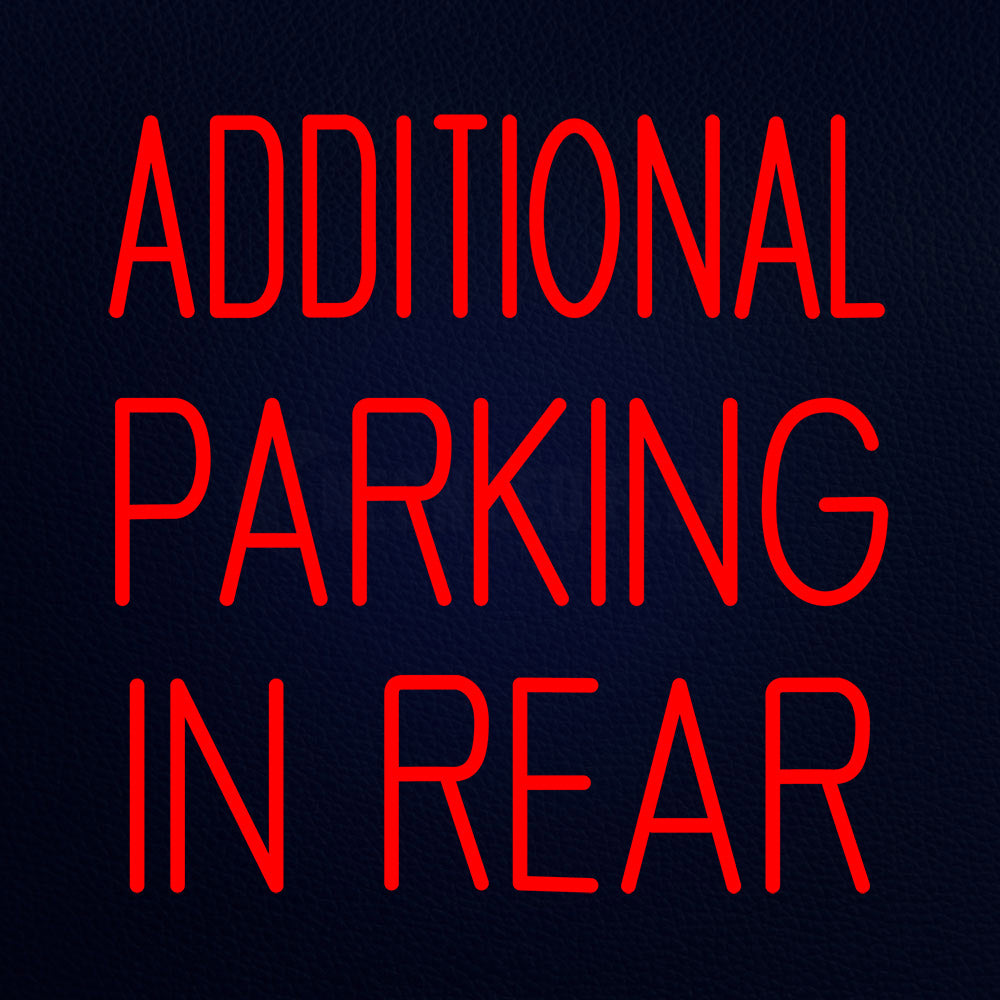 Additional Parking In Rear Neon Flex Sign