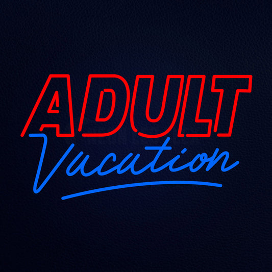 Adult Vacation Neon Flex Sign