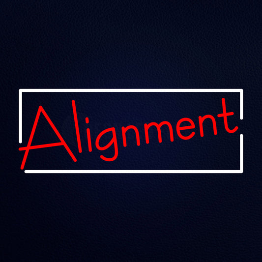 Alignment Neon Flex Sign