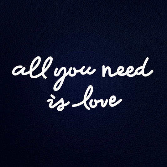 All You Need Is Love Neon Flex Sign