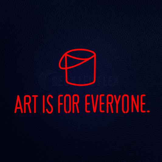 Art Is For Everyone Neon Flex Sign