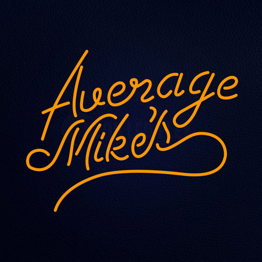 Average Mikes Neon Flex Sign