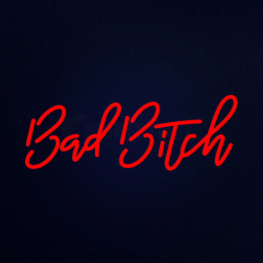 Bad Bitch Neon Flex Sign