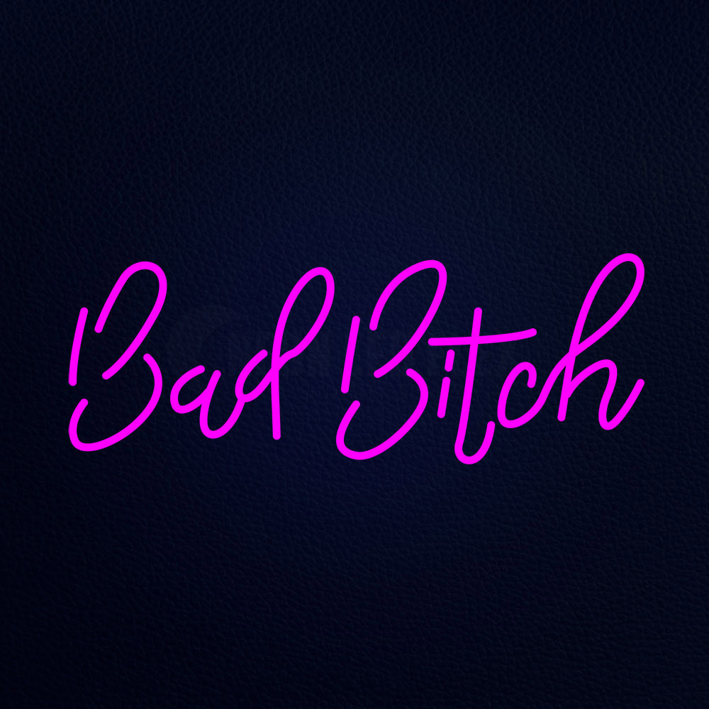 Bad Bitch Neon Flex Sign