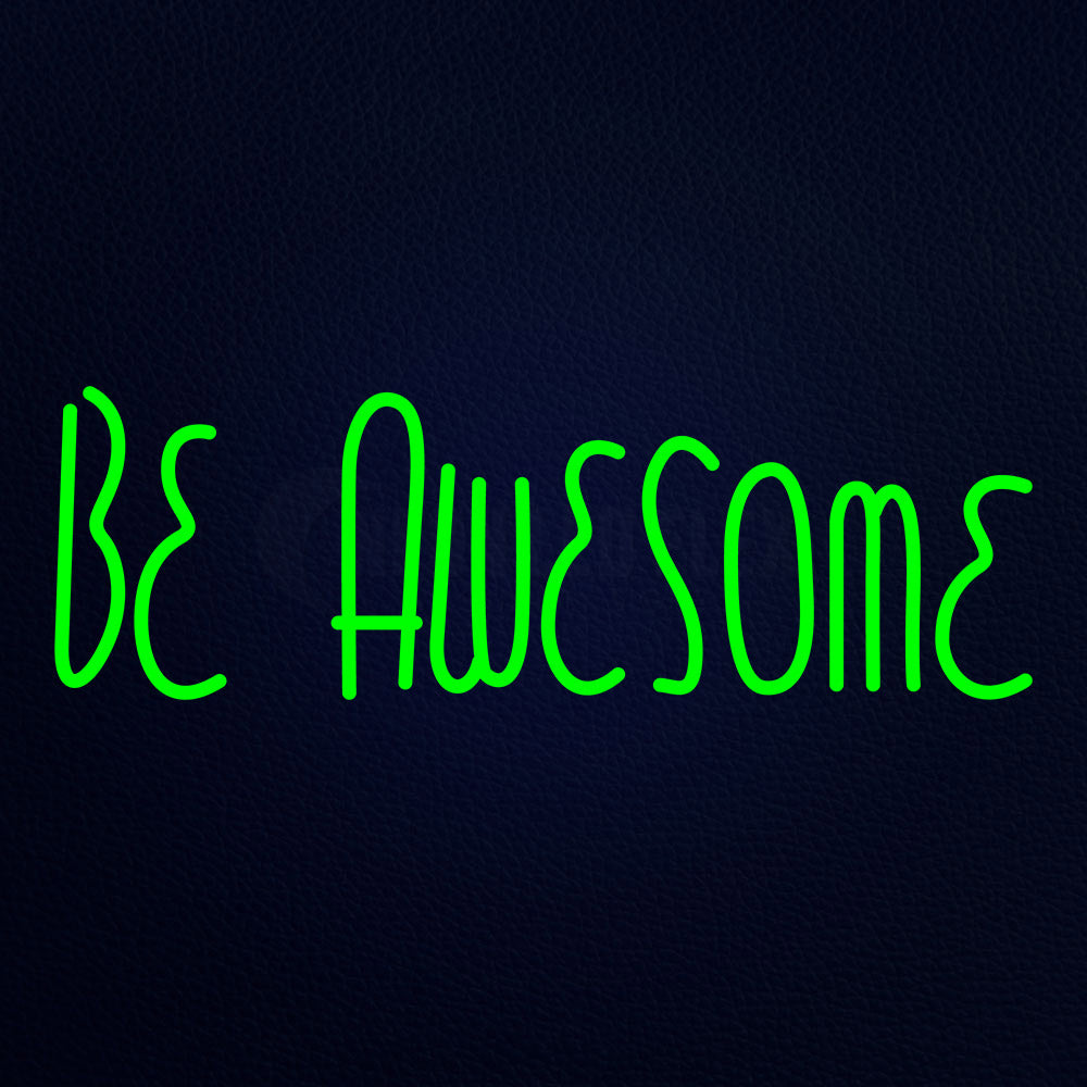 Be Awesome Neon Flex Sign