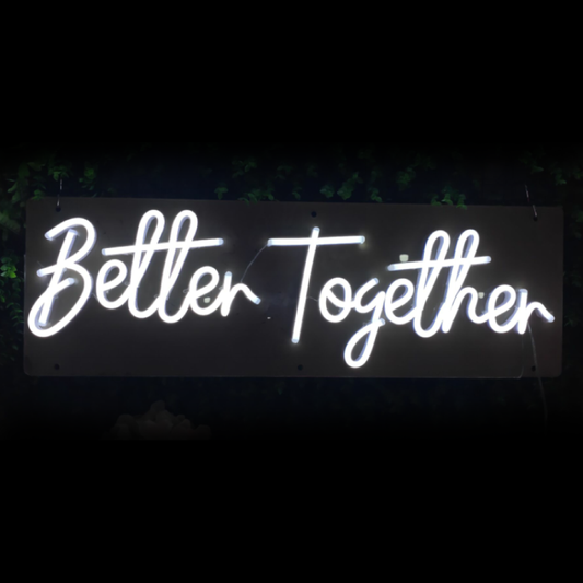 Better Together Neon Sign