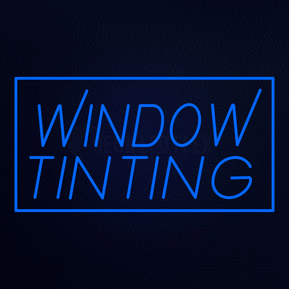 Blue Window Tinting With Border Neon Flex Sign