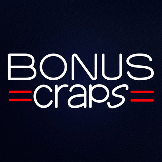 Bonus Craps Neon Flex Sign