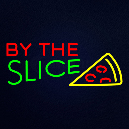 By The Slice Neon Flex Sign