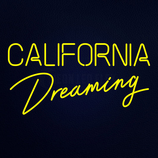 Californiya Dreaming Neon Flex Sign