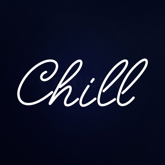 Chill Neon Flex Sign