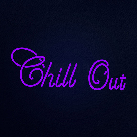 Chill Out Neon Flex Sign