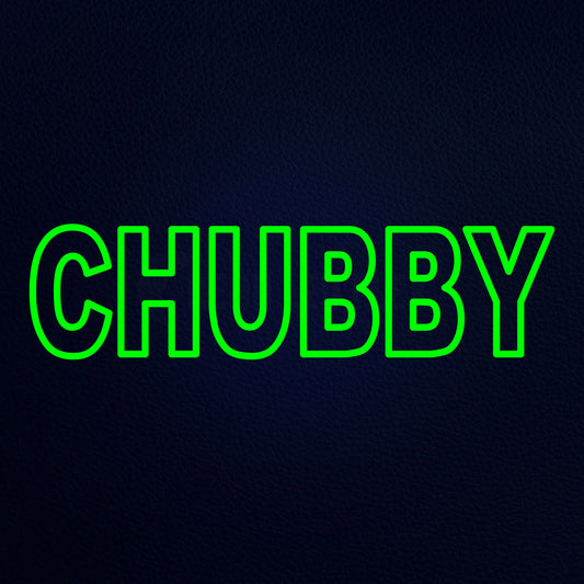 Chubby Neon Flex Sign