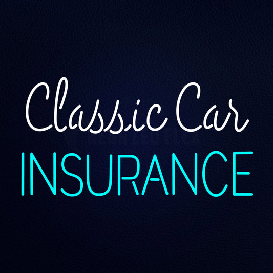 Classic Car Insurance Neon Flex Sign