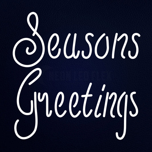 Cursive Seasons Greetings Neon Flex Sign