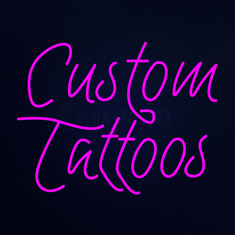 Custom Tattoos Neon Flex Sign