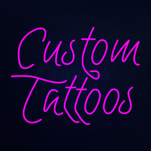 Custom Tattoos Neon Flex Sign