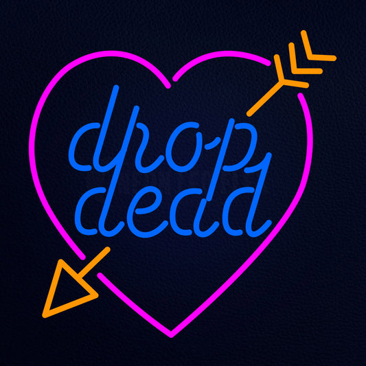 Dhop Dead Neon Flex Sign