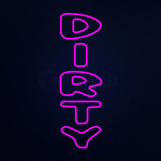 Dirty Neon Flex Sign