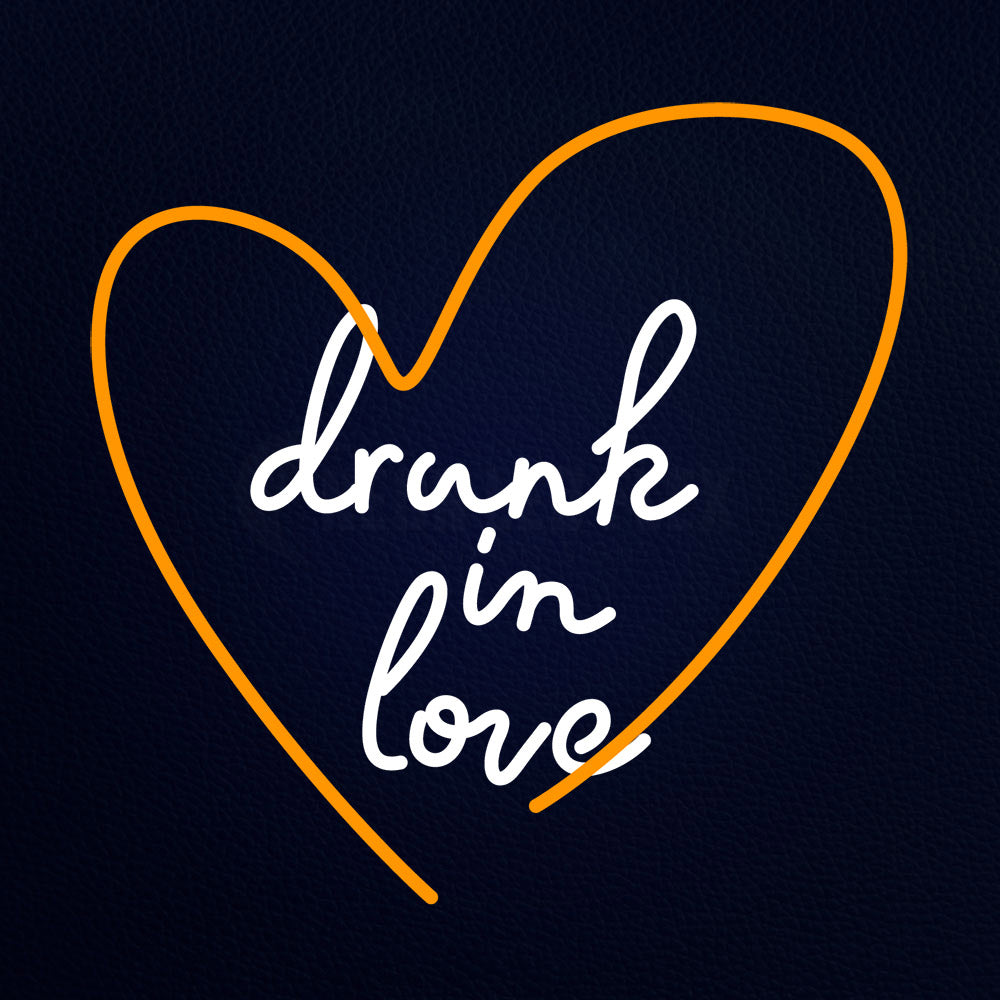 Drunk In Love Neon Flex Sign