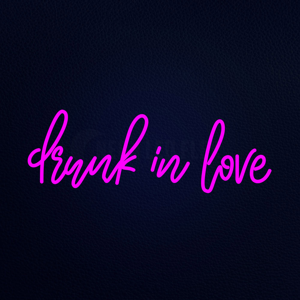 Drunk In Love Neon Flex Sign