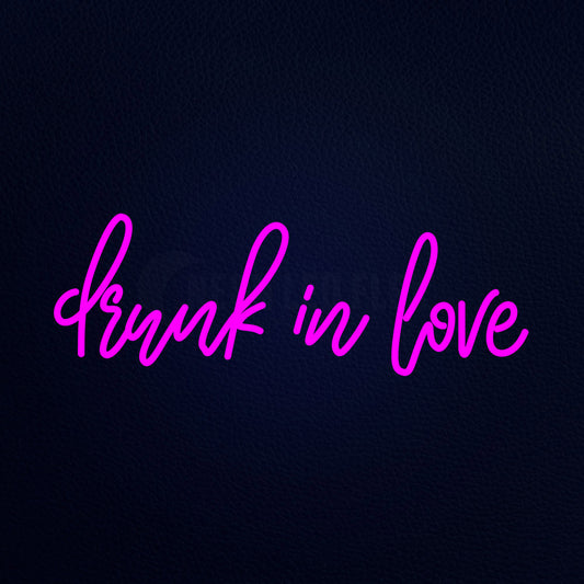 Drunk In Love Neon Flex Sign