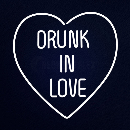 Drunk In Love Neon Flex Sign