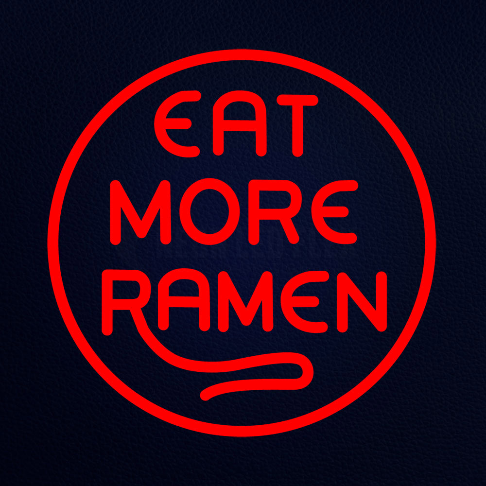 Eat More Ramen Neon Flex Sign