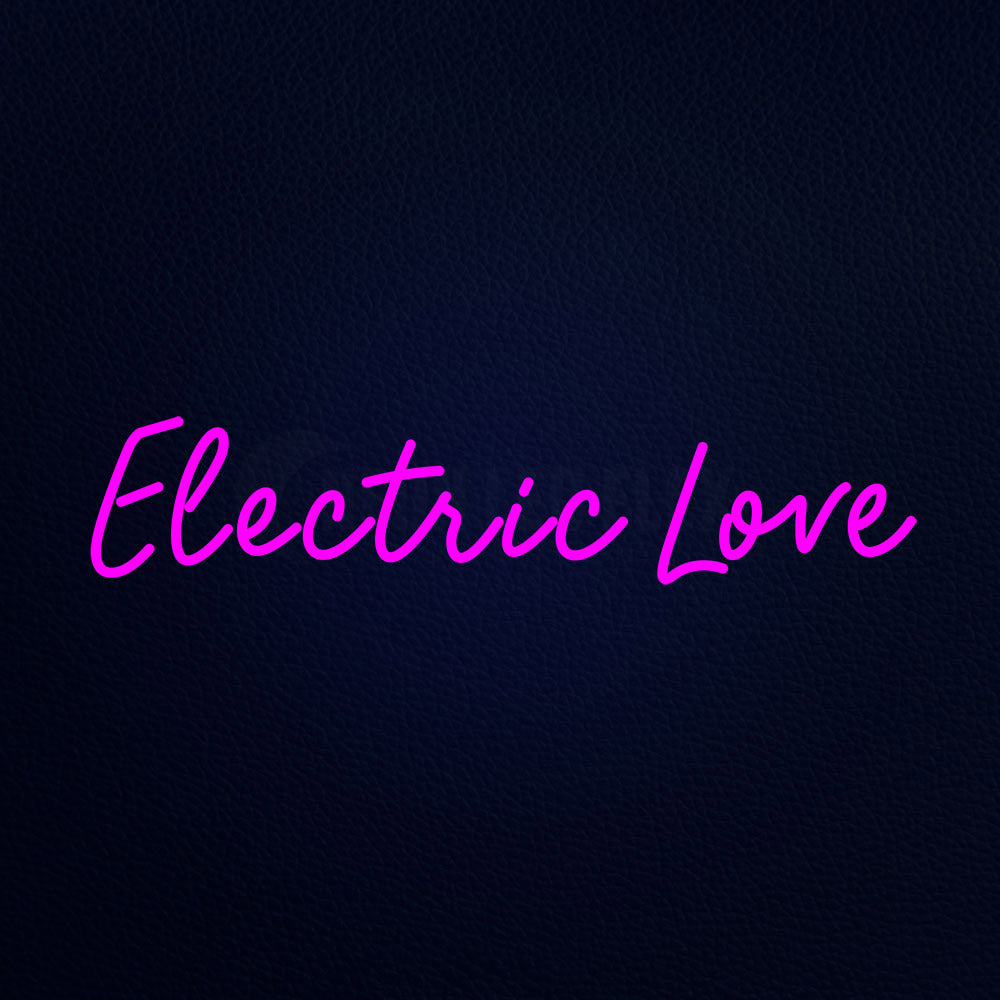 Electric Love Neon Flex Sign