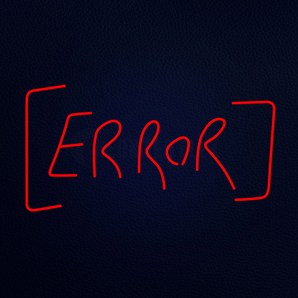 Error Neon Flex Sign