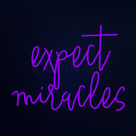 Expect Miracles Neon Flex Sign