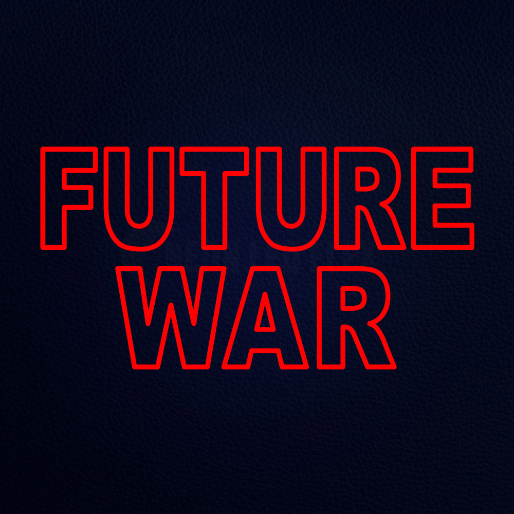 Future War Neon Flex Sign