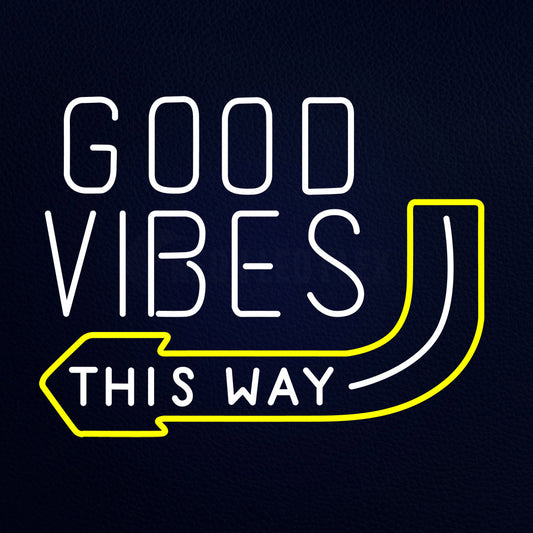 Good Vibes This Way Arrow Neon Flex Sign