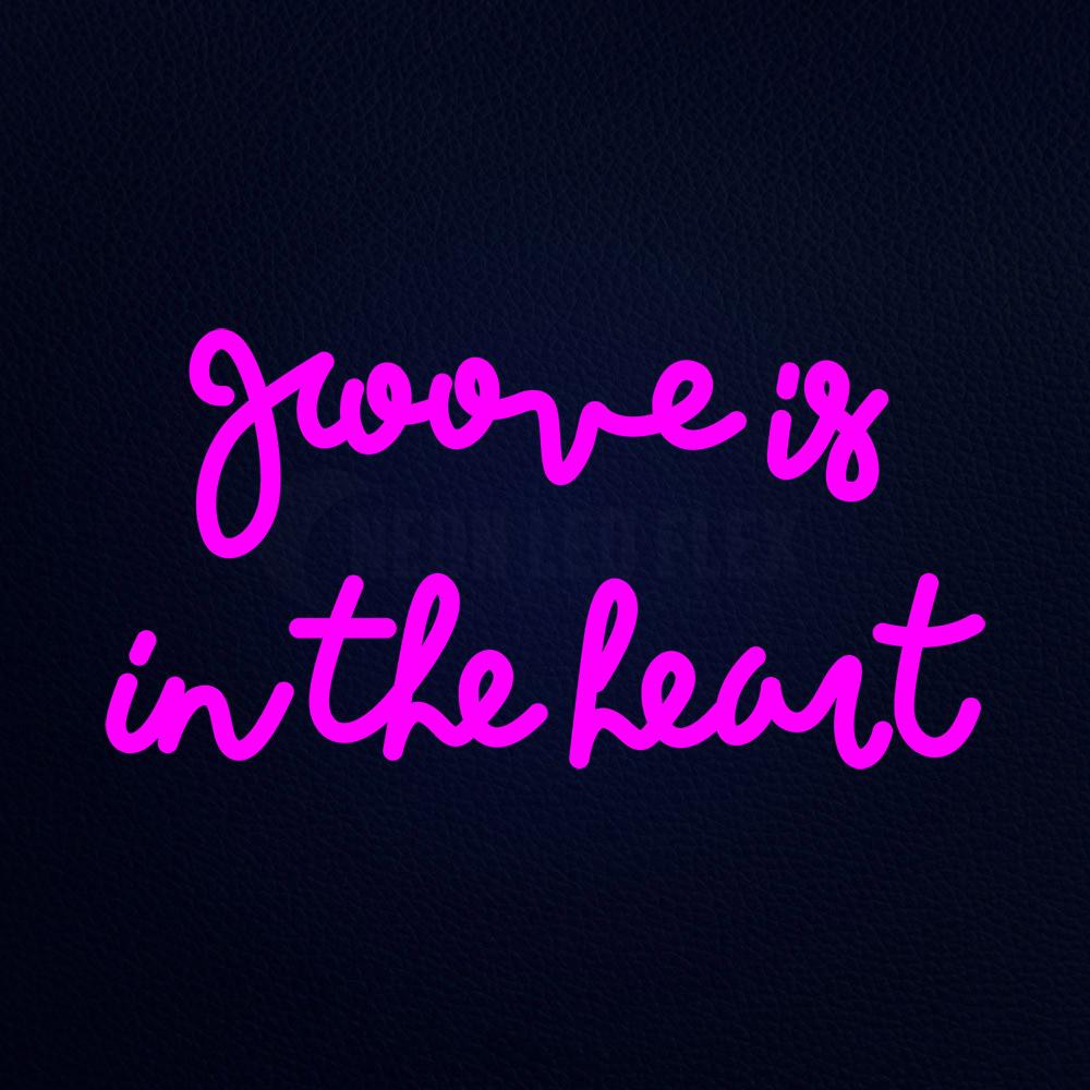 Groove is in the Heart Neon Flex Sign