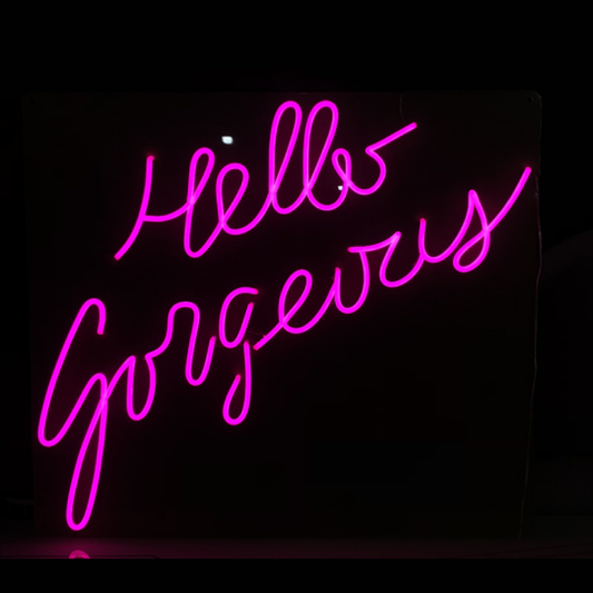 Hello Gorgeous Neon Sign