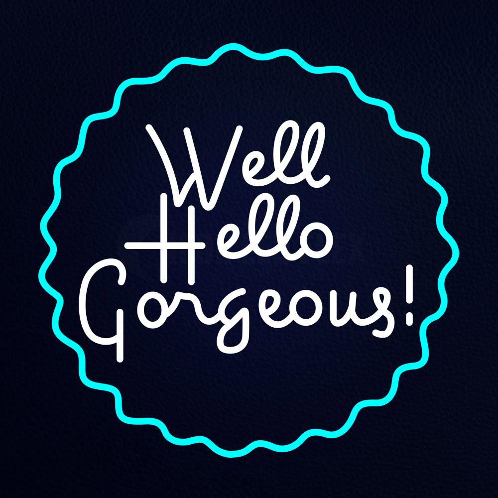 Hello Gorgeous With Border Neon Flex Sign