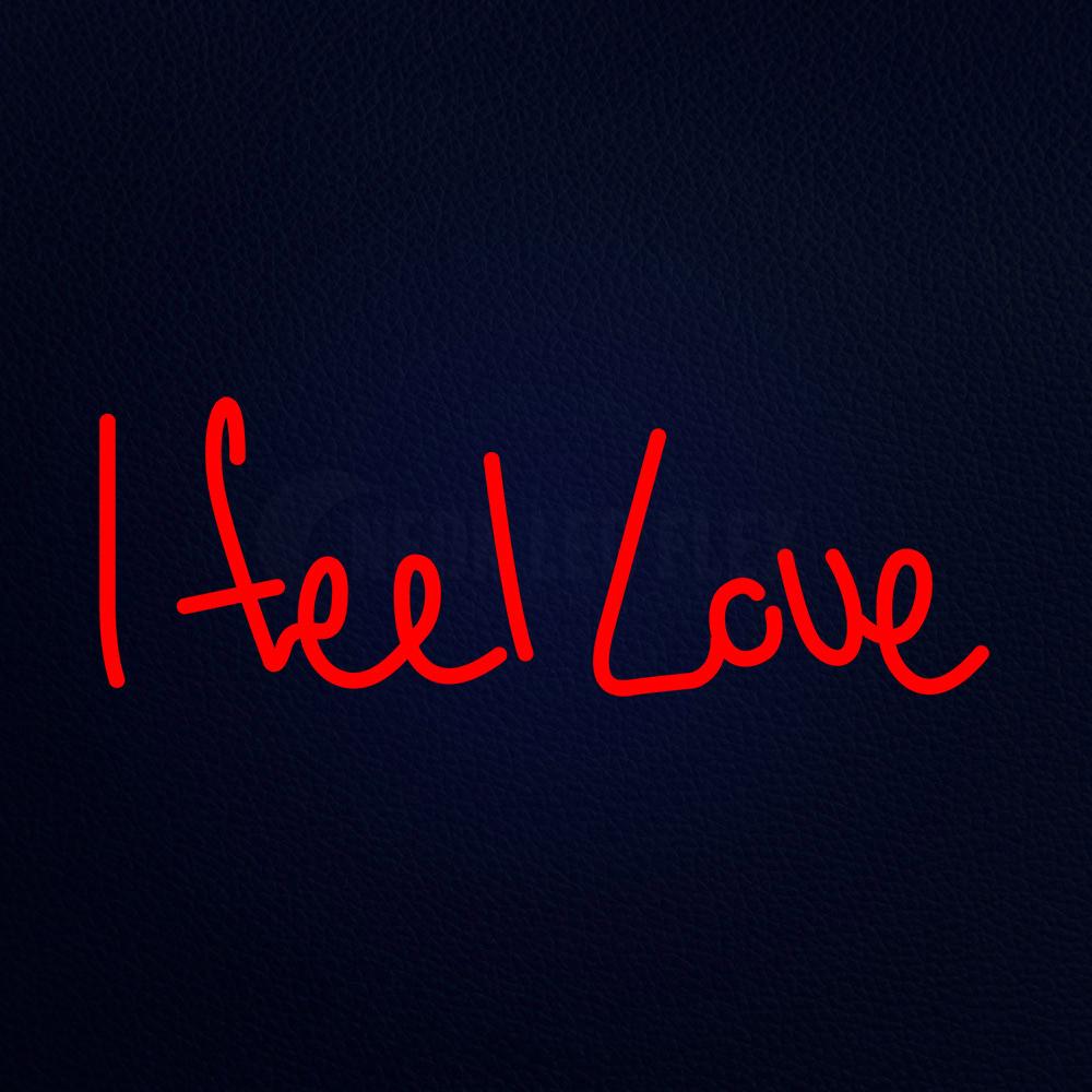 I Feel Love Neon Flex Sign